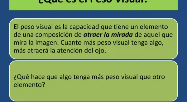 El peso visual es la capacidad de un elemento para atraer la mirada. Cuanto más peso visual tenga, más atención captará.